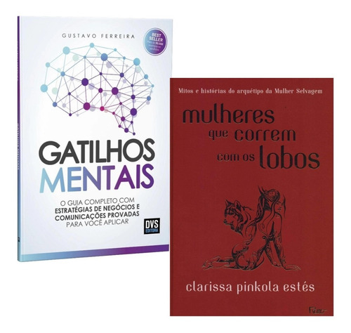 Livros Mulheres Que Correm Com Os Lobos +  Gatilhos Mentais.