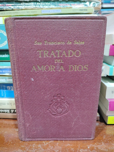 Tratado Del Amor A Dios (1945) - San Francisco De Sales