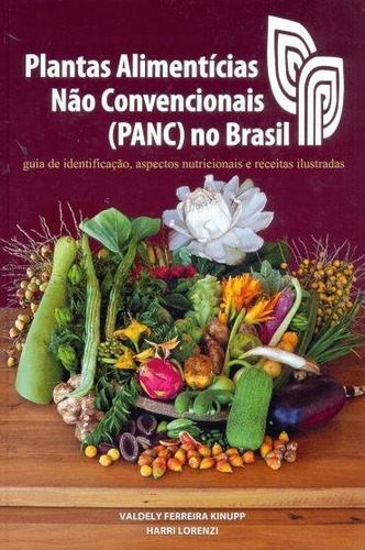 Livro Plantas Alimentícias Não Convencionais No Brasil
