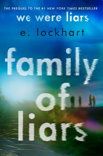 Family Of Liars : The Prequel To We Were Liars