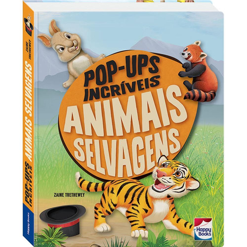 Pop-ups Incríveis: Animais Selvagens, de Trethewey, Zaine. Happy Books Editora Ltda., capa dura em português, 2020