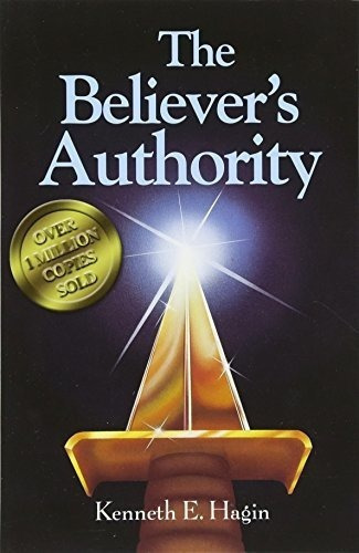 The Believers Authority - Keh E. Hagin, De Keh E. Ha. Editorial Keh Hagin Ministries En Inglés
