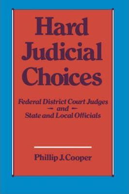 Libro Hard Judicial Choices - Phillip J. Cooper