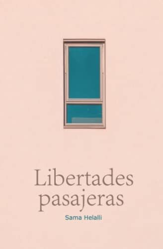 Libro : Libertades Pasajeras - Helalli, Sama 