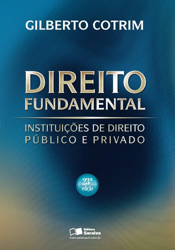 Direito fundamental: Instituições de direito público e privado, de Cotrim, Gilberto. Editora Saraiva Educação S. A., capa mole em português, 2009