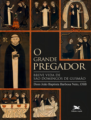 O Grande Pregador: O Grande Pregador, De Neto, Dom Joao Baptista Barbosa. Editora Edições Loyola, Capa Mole, Edição 1 Em Português, 2021