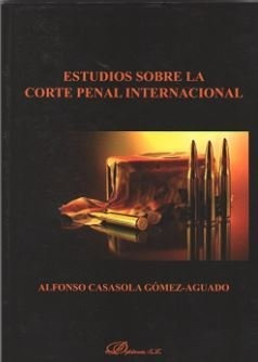 Libro Estudios Sobre La Corte Penal Internacional - Casas...