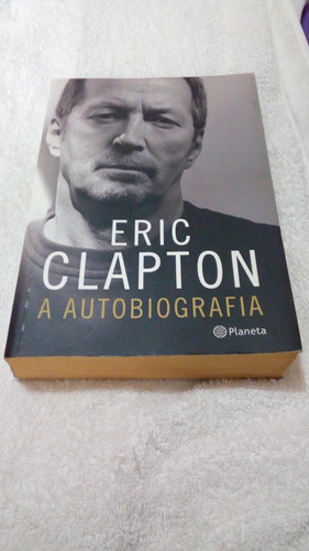 Livro A Autobiografia Eric Clapton 