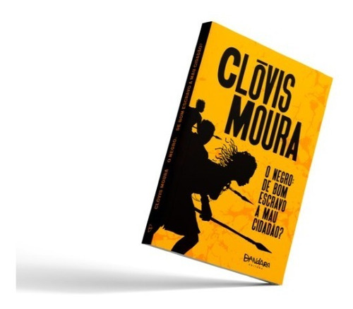 Livro: O Negro: De Bom Escravo A Mau Cidadão?, Clóvis Moura, Dandara Editora, 2021