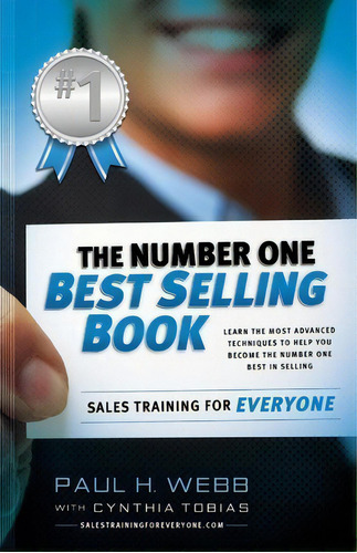 The Number One Best Selling Book ... Sales Training For Everyone, De Professor Paul Webb. Editorial International Training Solutions Inc, Tapa Blanda En Inglés