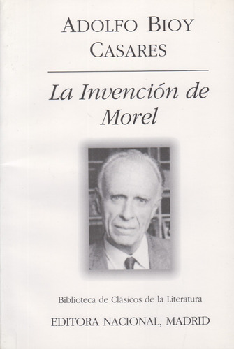 La Invención De Morel Adolfo Bioy Casares Madrid Muy Bueno