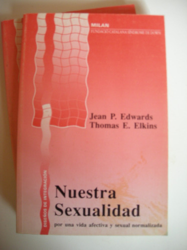Nuestra Sexualidad J Edwards Y T Elkins Por Una Vida Sexua 