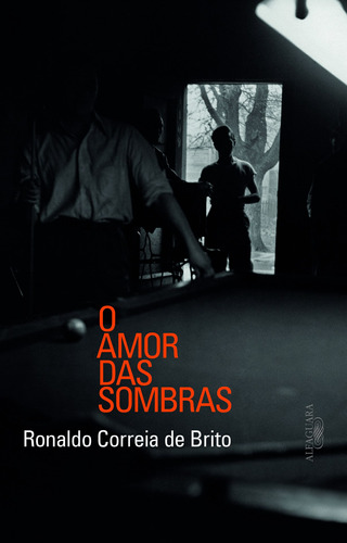 O amor das sombras, de Brito, Ronaldo Correia de. Editora Schwarcz SA, capa mole em português, 2015