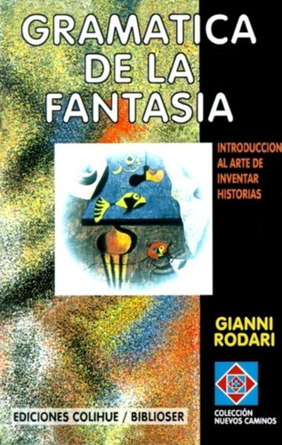Gramatica De La Fantasia - Rodari, Gianni