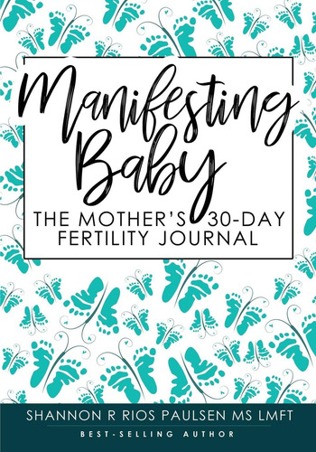 Libro: Manifesting Baby: The Motherøs 30-day Fertility