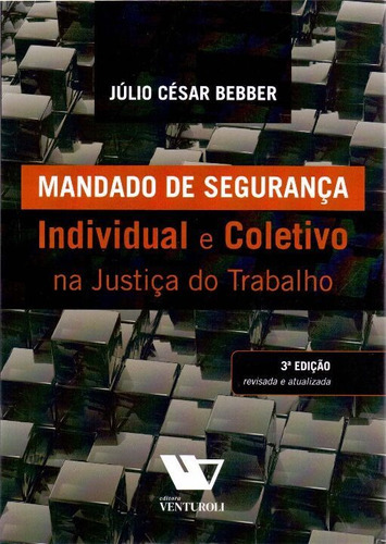 Mandado De Segurança - 03ed/20 - Individual E Coletivo Na..., De Bebber, Julio Cesar. Editora Venturoli Editora Em Português