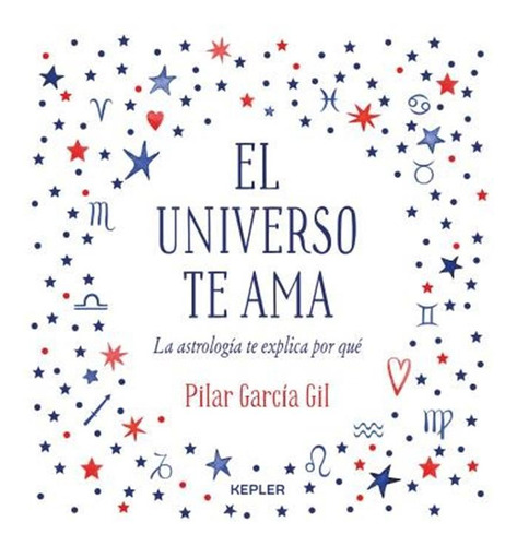 El Universo Te Ama - Garcia Gil, Pilar