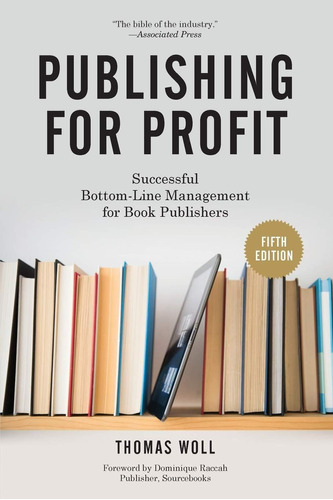 Libro: Publishing For Profit: Successful Bottom-line Managem