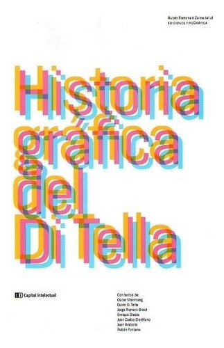 Historia Grafica Del Di Tella, De Vv. Aa.. Editorial Capital Intelectual, Tapa Blanda En Español, 2017