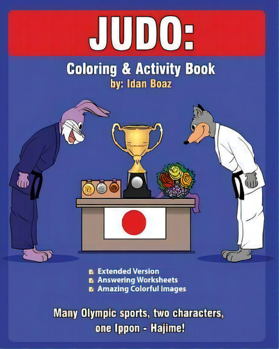 Judo : Coloring And Activity Book (extended): Judo Is One Of Idan's Interests. He Has Authored Va..., De Idan Boaz. Editorial Createspace Independent Publishing Platform, Tapa Blanda En Inglés