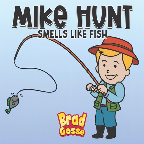 Mike Hunt: Smells Like Fish (rejected Childrenøs Books), De Gosse, Brad. Editorial Oem, Tapa Blanda En Inglés