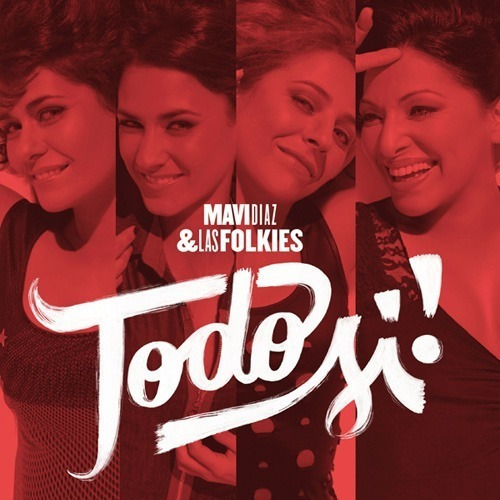 Mavi Díaz & Las Folkies - Todo Si - Nuevo 