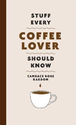 Libro Stuff Every Coffee Lover Should Know - Candace Rose...