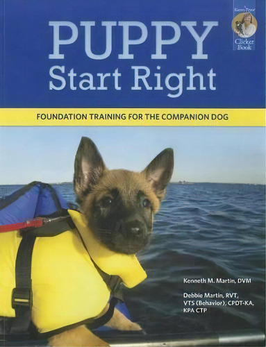 Puppy Start Right : Foundation Training For The Companion Dog, De Kenneth M Martin. Editorial Sunshine Books (ma), Tapa Blanda En Inglés
