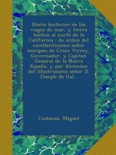 Libro: Diario Historico Viages Mar, Y Tierra Hechos