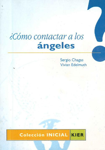 Libro ¿ Cómo Contactar A Los Angeles ? De Sergio Chagas, Viv