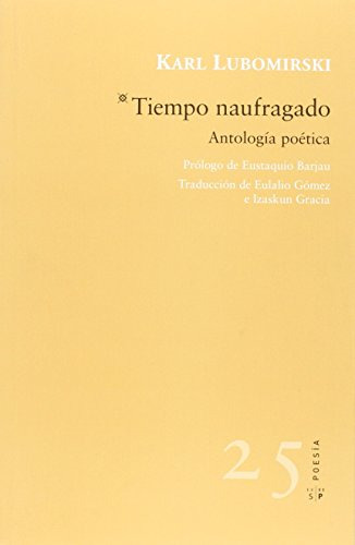 Libro Tiempo Naufragado Antología Poética De Karl Lubomirski