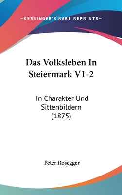 Libro Das Volksleben In Steiermark V1-2: In Charakter Und...