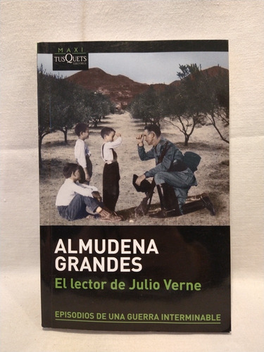 El Lector De Julio Verne Almudena Grandes Tusquets