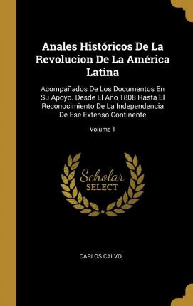 Libro Anales Hist Ricos De La Revolucion De La Am Rica La...