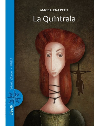Libro La Quintrala. Magdalena Petit. Zig Zag