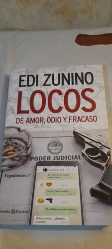 Locos De Amor Odio Y Fracaso De Edi Zunino - Planeta (usado)