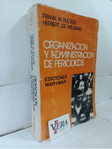 Organización Y Administración De Periódicos - Frank Rucker