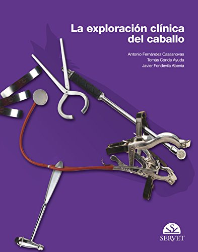 La Exploracion Clinica Del Caballo - Fernandez Casasnovas An