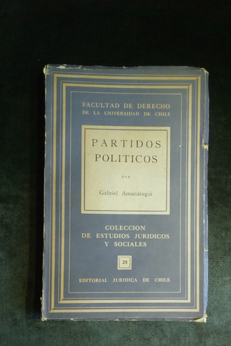 Partidos Políticos.                       Gabriel Amunátegui