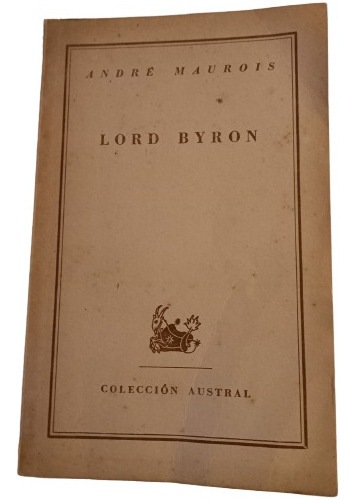 André Maurois. Lord Byron