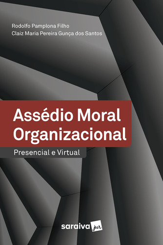 Assédio Moral Organizacional – Presencial E Virtual, de Pamplona Filho, Rodolfo. Editora Saraiva Educação S. A., capa mole em português, 2020