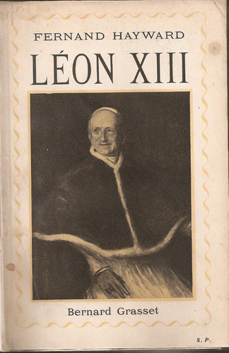 Leon Xiii - Fernand Hayward - Editions Bernard Grasset