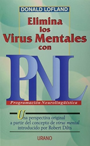 Libro Elimina Los Virus Mentales Con Pnl De Donald Lofland