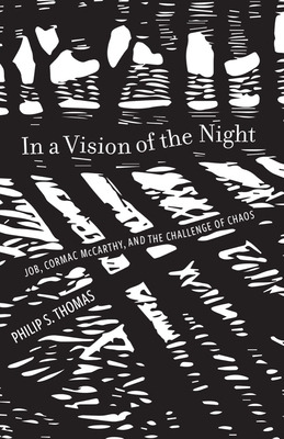 Libro In A Vision Of The Night: Job, Cormac Mccarthy, And...