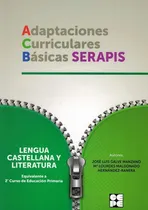 Comprar Lengua 2p - Adaptaciones Curriculares Bãâsicas Serapis, De Galve Manzano, José Luis. Editorial Ciencias De La Educación Preescolar Y Especial, Tapa Blanda En Español