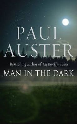 Man In The Dark - Paul Auster(hardback)