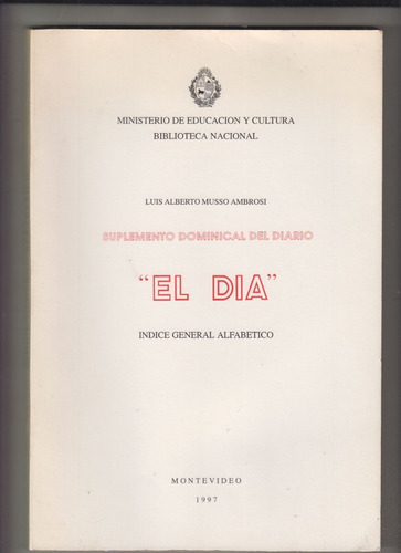 Indice Suplemento Dominical Diario El Dia 1932 - 1985 Musso