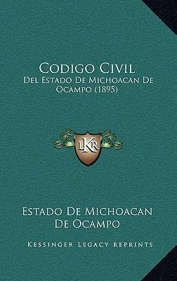 Libro Codigo Civil : Del Estado De Michoacan De Ocampo (1...