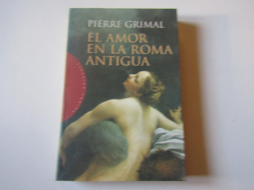 El Amor En La Antigua Roma Pierre Grimal