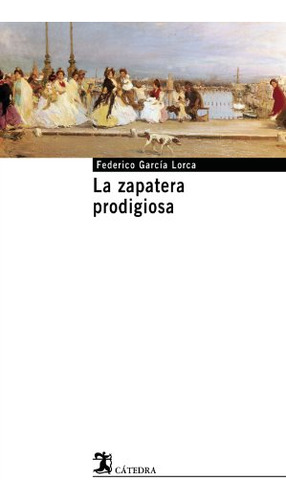 Libro La Zapatera Prodigiosa De Federico García Lorca Ed: 14